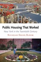 Public Housing That Worked : New York in the Twentieth Century.