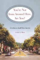 You're not from around here, are you? a lesbian in small-town America /