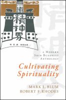 Cultivating Spirituality : A Modern Shin Buddhist Anthology.