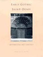 Early Gothic Saint-Denis : restorations and survivals /