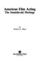 American film acting : the Stanislavski heritage /