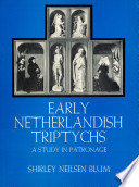Early Netherlandish triptychs; a study in patronage.