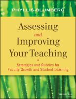 Assessing and improving your teaching strategies and rubrics for faculty growth and student learning /