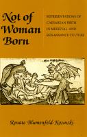 Not of woman born representations of caesarean birth in medieval and Renaissance culture /