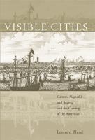 Visible cities : Canton, Nagasaki, and Batavia and the coming of the Americans /