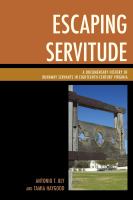 Escaping servitude a documentary history of runaway servants in eighteenth-century Virginia /