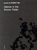 Silence in the snowy fields : poems /