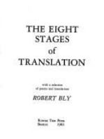 The eight stages of translation : with a selection of poems and translations /