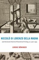 Niccolò di Lorenzo della Magna and the social world of Florentine printing, ca. 1470-1493