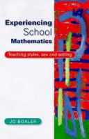 Experiencing school mathematics : teaching styles, sex, and setting /