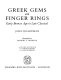 Greek gems and finger rings; early Bronze Age to late Classical. /