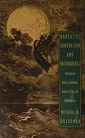 Narrative innovation and incoherence : ideology in Defoe, Goldsmith, Austen, Eliot, and Hemingway /