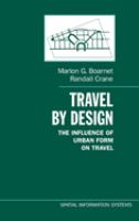 Travel by design : the influence of urban form on travel /
