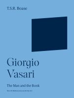 Giorgio Vasari : the man and the book /