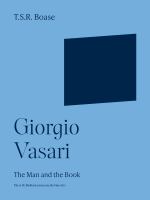 Giorgio Vasari The Man and the Book.