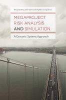 Megaproject risk analysis and simulation a dynamic systems approach /