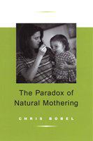 The paradox of natural mothering