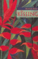 The kissing : a collection of short stories /