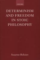Determinism and Freedom in Stoic Philosophy.