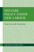 Welfare policy under New Labour : views from inside Westminster /