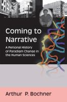 Coming to narrative a personal history of paradigm change in the human sciences /