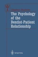 The psychology of the dentist-patient relationship /