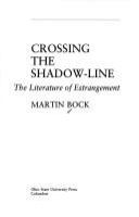 Crossing the shadow-line : the literature of estrangement /