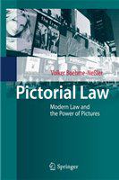 Pictorial Law Modern Law and the Power of Pictures /