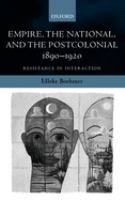 Empire, the national, and the postcolonial, 1890-1920 : resistance in interaction /