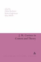 J. M. Coetzee in Context and Theory.