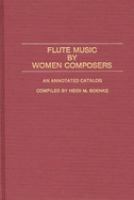 Flute music by women composers : an annotated catalog /