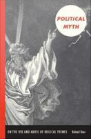 Political Myth On the Use and Abuse of Biblical Themes /