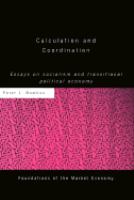 Calculation and Coordination : Essays on Socialism and Transitional Political Economy.