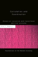 Calculation and coordination essays on socialism and transitional political economy /