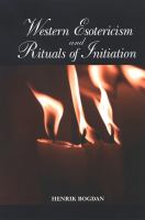 Western Esotericism and Rituals of Initiation.