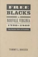 Free blacks in Norfolk, Virginia, 1790-1860 : the darker side of freedom /