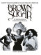 Brown sugar : eighty years of America's black female superstars /