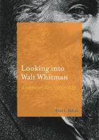 Looking into Walt Whitman : American art, 1850-1920 /