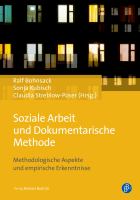 Soziale Arbeit und Dokumentarische Methode : Methodologische Aspekte und Empirische Erkenntnisse.