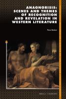 Anagnorisis scenes and themes of recognition and revelation in western literature /