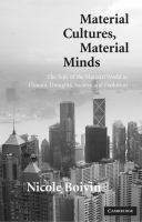 Material cultures, material minds : the impact of things on human thought, society, and evolution /