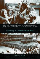 An Imperfect Occupation Enduring the South African War /