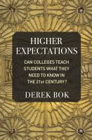 Higher Expectations : Can Colleges Teach Students What They Need to Know in the 21st Century? /