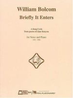 Briefly it enters : a cycle of songs from poems of Jane Kenyon : for voice and piano /