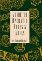 Guide to operatic roles & arias /