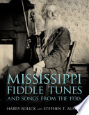 Mississippi fiddle tunes and songs from the 1930s /