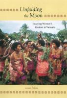 Unfolding the moon : enacting women's kastom in Vanuatu /