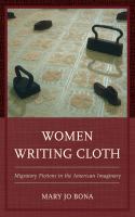 Women writing cloth migratory fictions in the American imaginary /