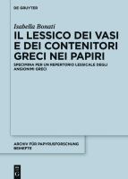 Il Lessico Dei Vasi e Dei Contenitori Greci Nei Papiri : Specimina per un Repertorio Lessicale Degli Angionimi Greci.