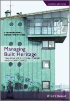Managing built heritage the role of cultural values and significance /
